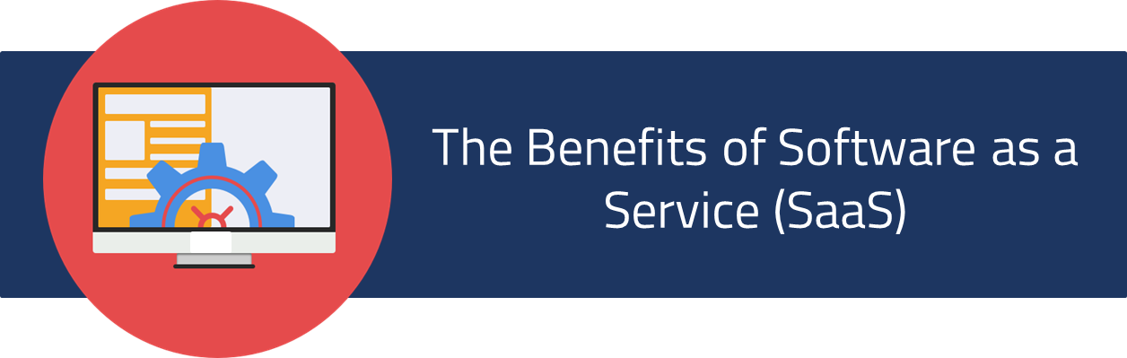 The Benefits Of Software As A Service Saas The Benefits Of Software As A Service Saas